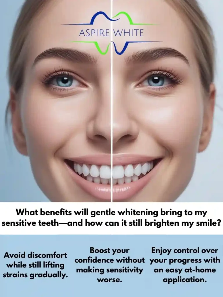 What benefits will gentle whitening bring to my sensitive teeth—and how can it still brighten my smile Newport